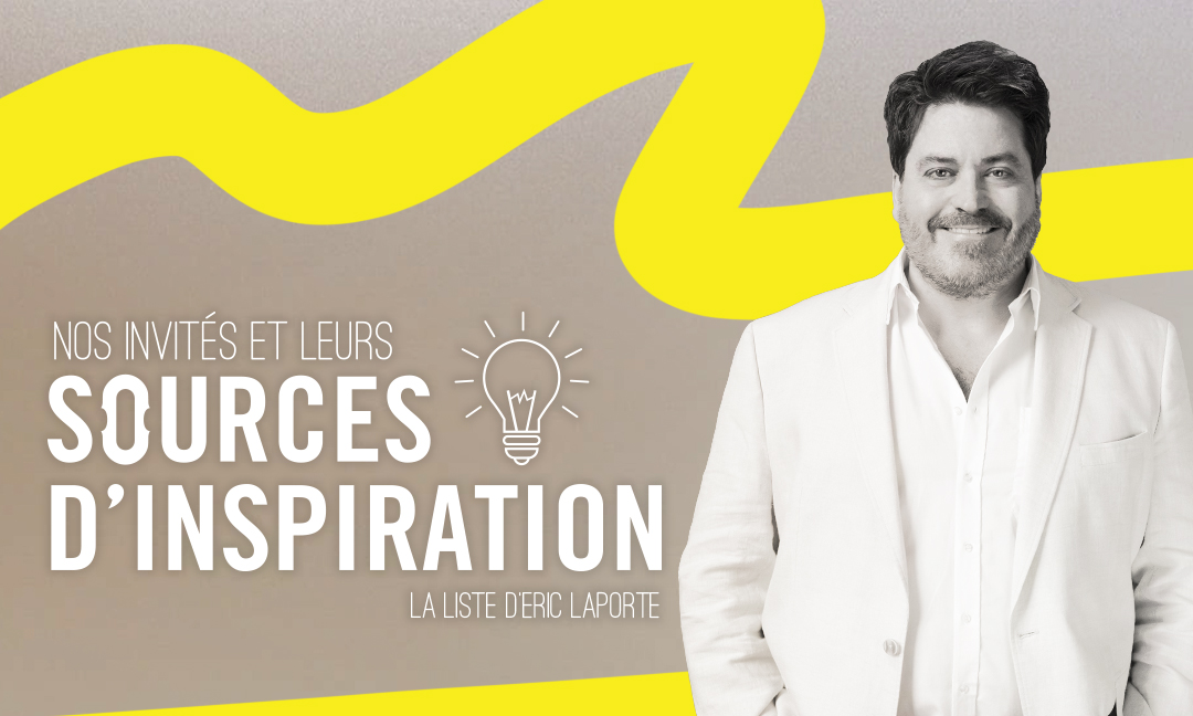 Sources d’inspiration – Eric Laporte