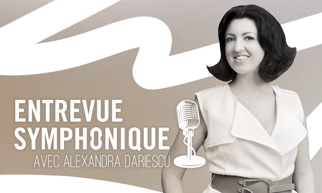 Entrevue symphonique avec Alexandra Dariescu