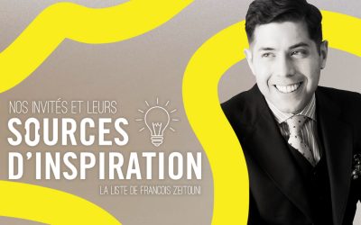 Sources d’inspiration – François Zeitouni