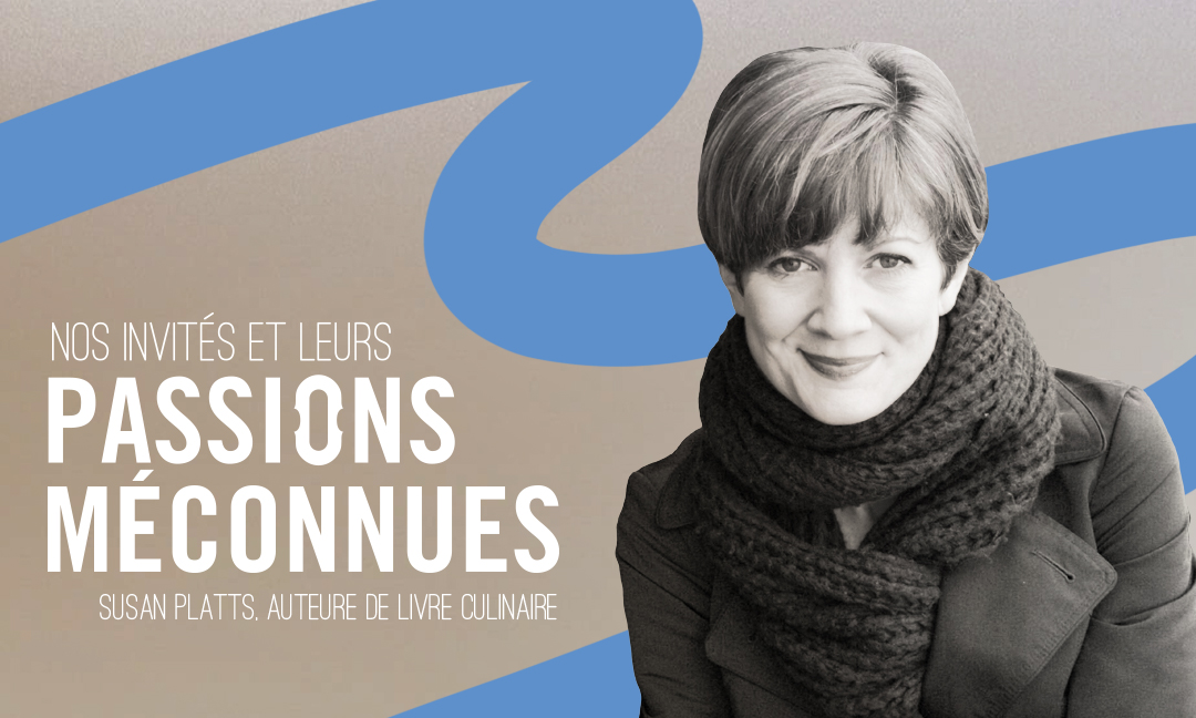 Passions méconnues – Susan Platts