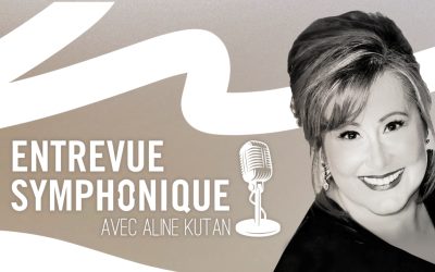 Entrevue symphonique avec Aline Kutan