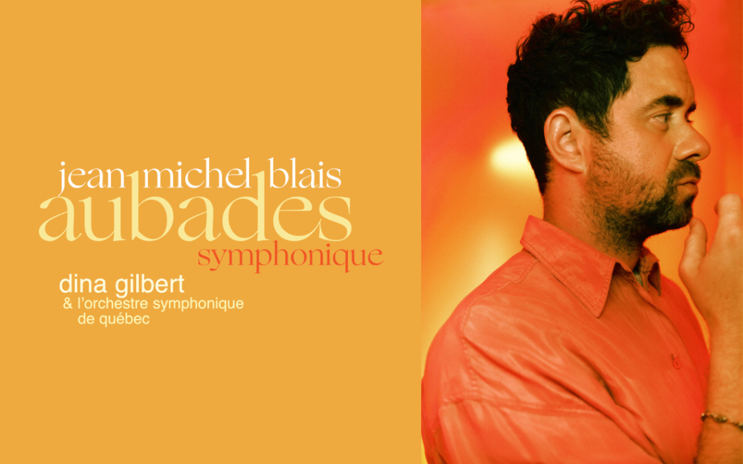 Jean-Michel Blais – Aubades symphoniques