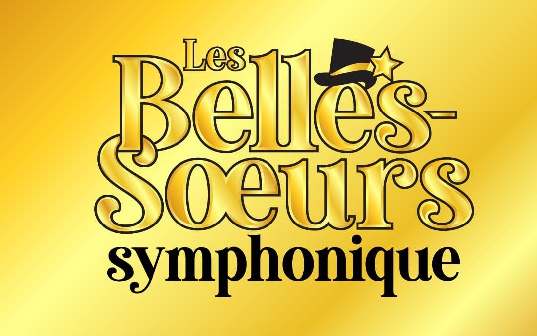 Les Belles-Soeurs symphonique